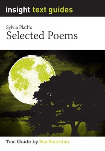 Insight Text Guide: Selected Poetry - Sylvia Plath